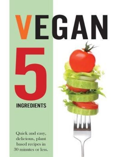 Cover for Cooknation · Vegan 5 Ingredients (Paperback Bog) (2019)
