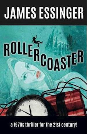 Cover for James Essinger · Rollercoaster: a 1970s comedy thriller for the 21st century! (Paperback Bog) (2021)