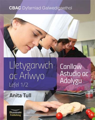 WJEC Vocational Award Hospitality and Catering Level 1/2: Study & Revision Guide - Anita Tull - Books - Illuminate Publishing - 9781913963088 - April 12, 2021