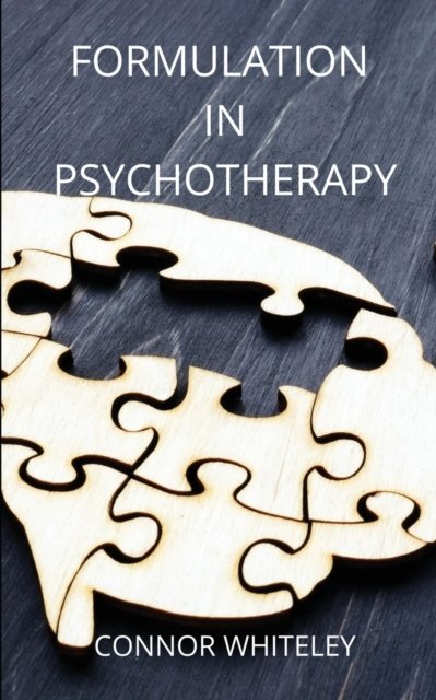 Cover for Connor Whiteley · Formulation in Psychotherapy (Paperback Book) (2020)