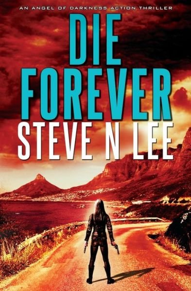 Cover for Steve N Lee · Die Forever (Paperback Book) (2021)