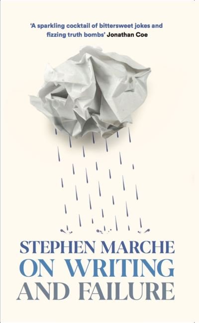 Cover for Stephen Marche · On Writing and Failure (Paperback Book) [Main edition] (2023)