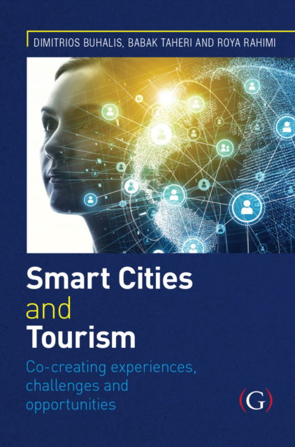 Cover for Smart Cities and Tourism: Co-creating experiences, challenges and opportunities: Co-creating experiences, challenges and opportunities (Hardcover Book) (2022)