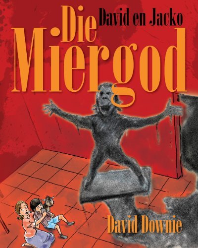 Cover for David Downie · David en Jacko: Die Miergod (Paperback Book) [Afrikaans edition] (2013)