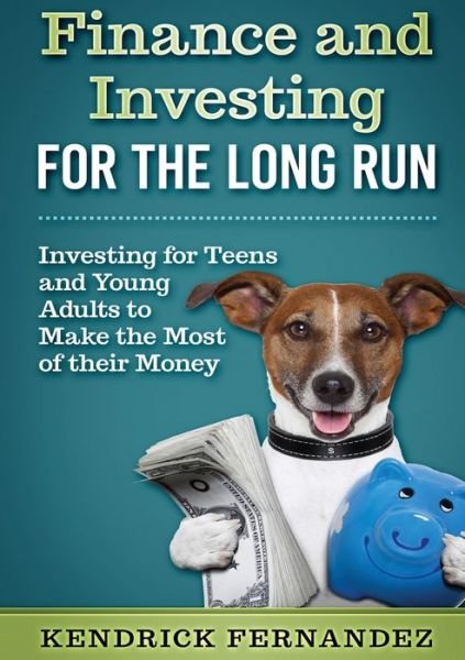 Cover for Kendrick Fernandez · Finance and Investing for the Long Run (Paperback Book) (2021)