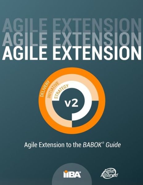 Cover for Iiba · Agile Extension to the BABOK (R) Guide (Paperback Bog) (2017)