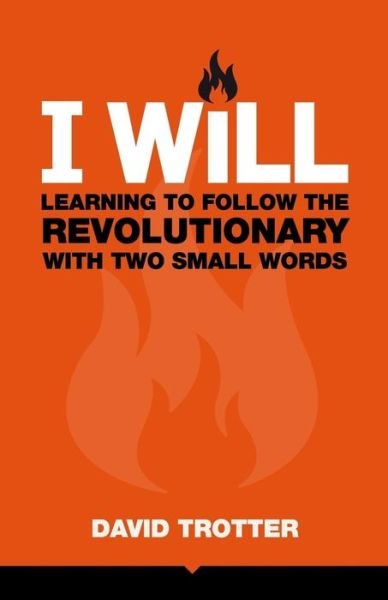 I Will - David Trotter - Bücher - Nurmal Resources - 9781935798088 - 13. Dezember 2012