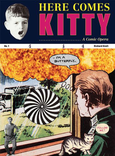 Richard Kraft: Here Comes Kitty: A Comic Opera - Danielle Dutton - Books - Siglio Press - 9781938221088 - July 9, 2015