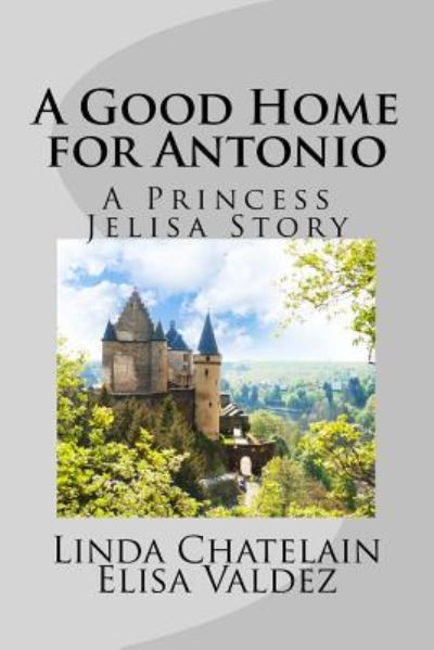 Cover for Linda Chatelain · A Good Home for Antonio (Paperback Book) (2017)