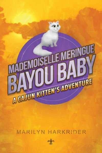 Cover for Marilyn Harkrider · Mademoiselle Meringue Bayou Baby (Paperback Book) (2014)
