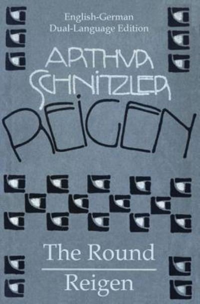 Cover for Arthur Schnitzler · The Round - Reigen (Taschenbuch) (2016)