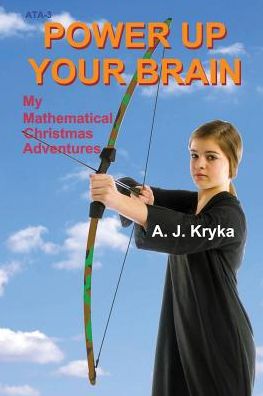 Cover for Anton J Kryka · Power Up Your Brain: My Mathematical Christmas Adventures (Paperback Book) (2015)