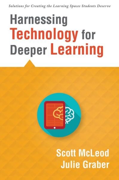 Cover for Scott McLeod · Harnessing Technology for Deeper Learning (Paperback Book) (2018)