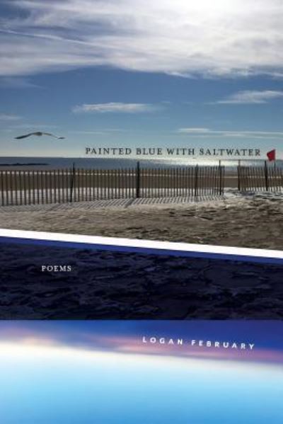 Painted Blue with Saltwater - Logan February - Books - Indolent Enterprises, LLC - 9781945023088 - May 15, 2018