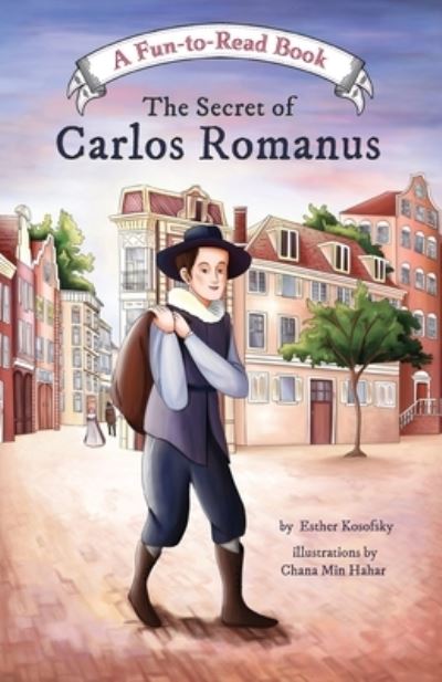 Cover for Esther Kosofsky · The Secret of Carlos Romanus (Paperback Book) (2020)