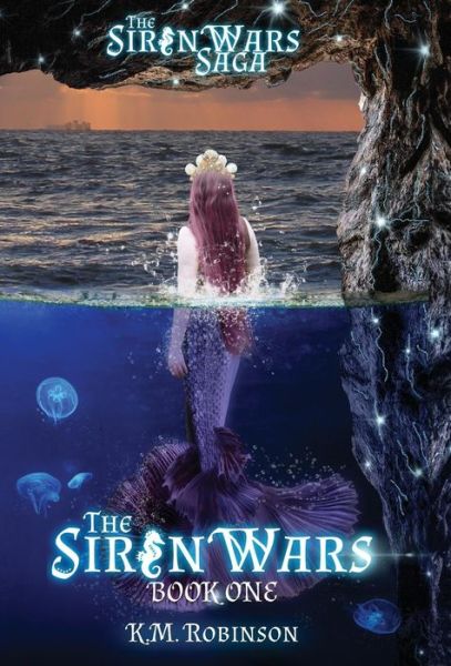 Cover for K M Robinson · The Siren Wars (Gebundenes Buch) (2018)