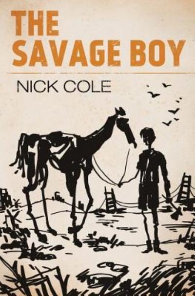 Cover for Nick Cole · The Savage Boy (Taschenbuch) (2019)