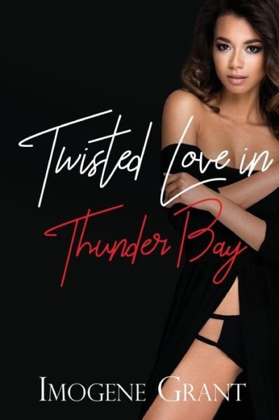 Cover for Imogene Grant · Twisted Love in Thunder Bay (Paperback Bog) (2019)