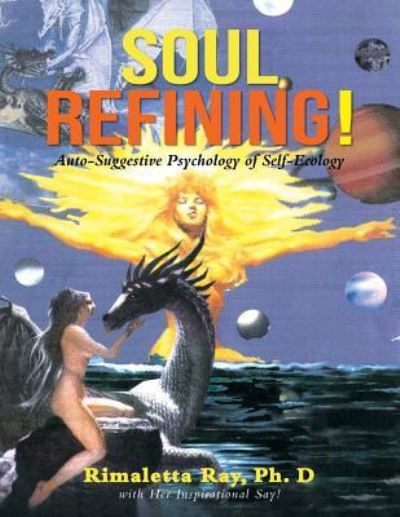 Soul-Refining! - Dr Rimaletta Ray - Books - Bookwhip Company - 9781950580088 - March 8, 2019