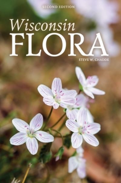 Cover for Steve W Chadde · Wisconsin Flora (Hardcover Book) (2019)