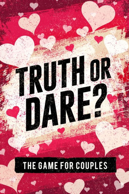 Cover for S W Taylor · Truth or Dare? The Game For Couples: Find Out The Truth &amp; Spice Up The Fun (Paperback Book) (2020)