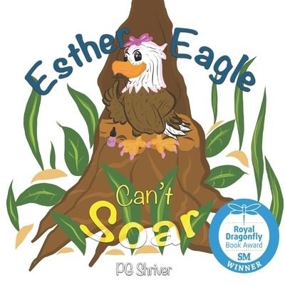 Cover for P G Shriver · Esther Eagle Can't Soar: A Zoo Me In Picture Book for ages 3-6 - Zoo Me in (Pocketbok) (2020)