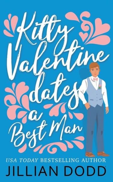Cover for Jillian Dodd · Kitty Valentine Dates a Best Man (Paperback Book) (2020)