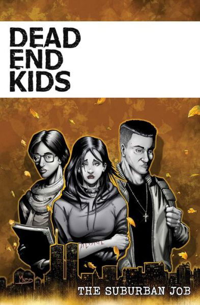 Dead End Kids: The Suburban Job - Frank Gogol - Books - Source Point Press - 9781954412088 - September 28, 2021