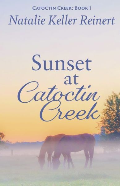 Cover for Natalie Keller Reinert · Sunset at Catoctin Creek - Catoctin Creek (Paperback Book) (2021)