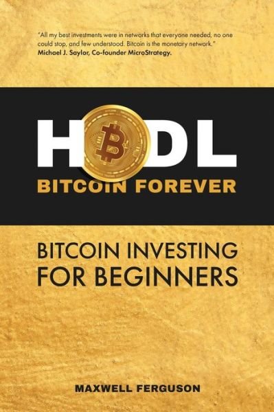 Cover for Maxwell Ferguson · HODL Bitcoin Forever (Paperback Book) (2021)