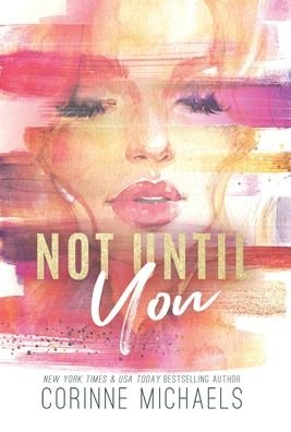 Cover for Corinne Michaels · Not Until You (Gebundenes Buch) (2022)