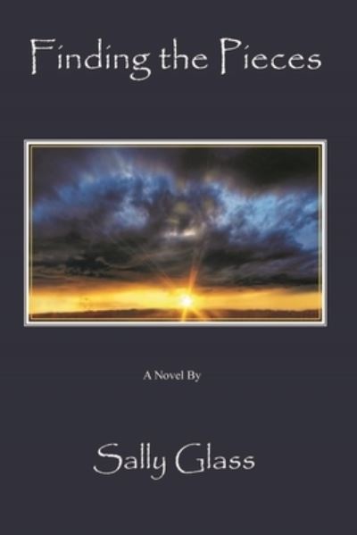 Finding the Pieces - Sally Glass - Books - Vabella Publishing - 9781957479088 - September 27, 2022