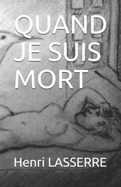 Cover for Henri Lasserre · Quand Je Suis Mort (Paperback Book) (2017)