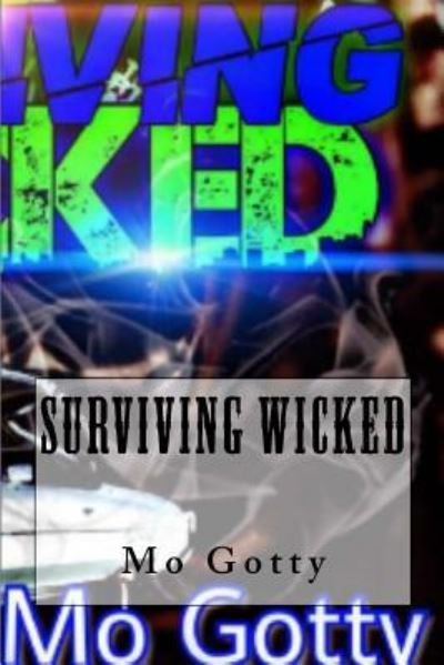 Cover for Mo Gotty · Surviving Wicked (Taschenbuch) (2017)