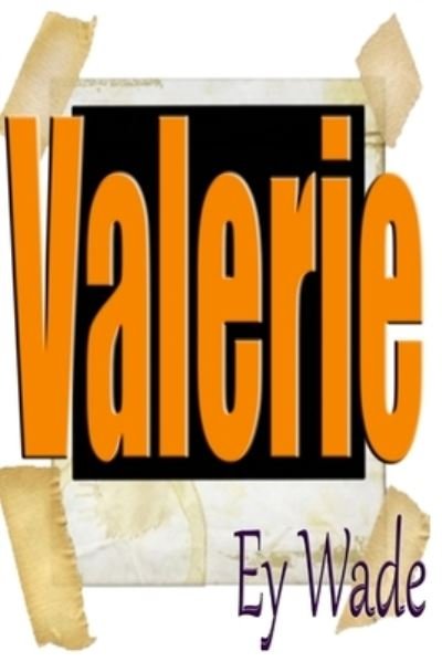Cover for Ey Wade · Valerie (Paperback Book) (2017)