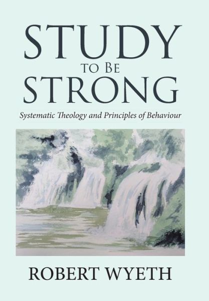 Cover for Robert Wyeth · Study to Be Strong (Inbunden Bok) (2019)