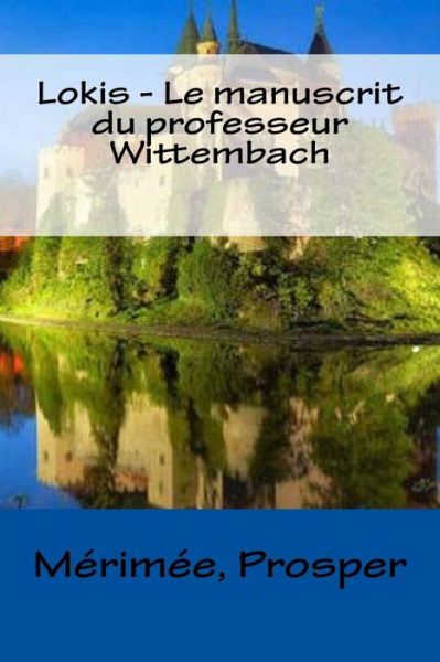 Cover for Merimee Prosper · Lokis - Le Manuscrit Du Professeur Wittembach (Paperback Book) (2018)