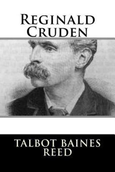 Cover for Talbot Baines Reed · Reginald Cruden (Paperback Book) (2018)