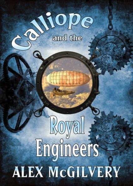 Cover for Alex McGilvery · Calliope and the Royal Engineers (Paperback Book) (2018)