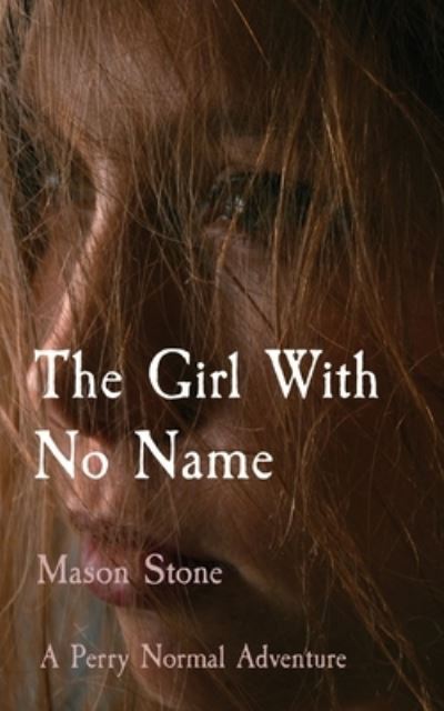 Cover for Mason Stone · The Girl With No Name (Paperback Book) (2020)