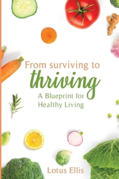 Cover for Lotus Ellis · From Surviving to Thriving (Paperback Book) (2020)