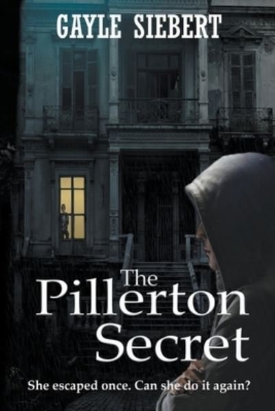 Cover for Gayle Siebert · The Pillerton Secret (Pocketbok) (2021)