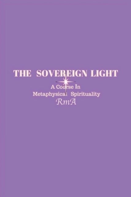 Cover for Rma · The Sovereign Light (Paperback Bog) (2019)