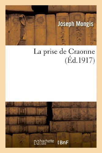 Cover for Mongis-j · La Prise De Craonne (Paperback Book) [French edition] (2013)