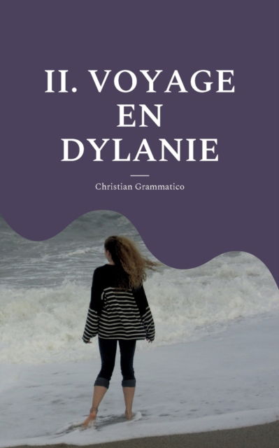 Cover for Christian Grammatico · II. Voyage en Dylanie (Paperback Book) (2022)