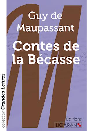 Cover for Guy de Maupassant · Contes de la Bécasse (grands caractères) (Paperback Book) (2015)
