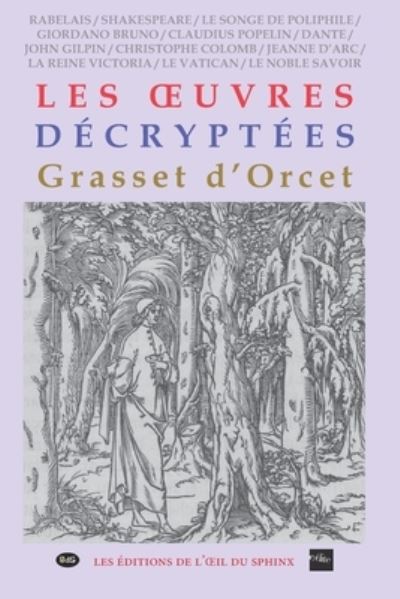 OEuvres Decryptees I & II - Claude-Sosthene Grasset d'Orcet - Kirjat - Les Editions de L'Oeil Du Sphinx - 9782380140088 - maanantai 10. kesäkuuta 2019