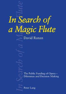 Cover for David Ranan · In Search of a Magic Flute: The Public Funding of Oper : Dilemmas and Decision Making (Paperback Book) (2003)