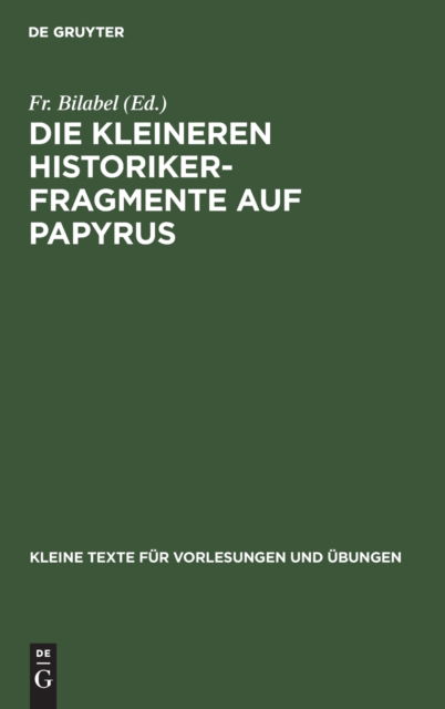 Cover for Fr Bilabel · Kleineren Historikerfragmente auf Papyrus (N/A) (1922)