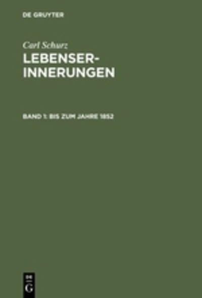 Cover for Carl Schurz · Bis Zum Jahre 1852 : Aus (Book) (1906)